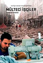 Suriye Savaşının Gölgesinde Mülteci İşçiler