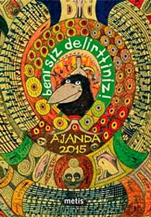 Metis Ajanda 2015: Beni Siz Delirttiniz!