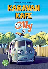 Karavan Kafe Olly -4 / Yardımsever Olly'in Maceraları