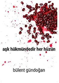 Aşk Hükmündedir Her Hüzün