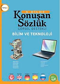 Bilim ve Teknoloji - 5 Dilde Konuşan Sözlük Görsel Destekli (Ting'li)