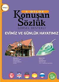 Evimiz ve Günlük Hayatımız - 5 Dilde Konuşan Sözlük Görsel Destekli (Ting'li)