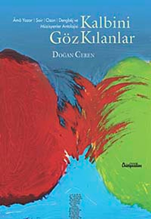 Kalbini Göz Kılanlar