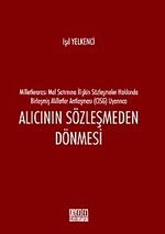 Milletlerarası Mal Satımına İlişkin Sözleşmeler Hakkında Birleşmiş Milletler Antlaşması (CISG) Uyarınca Alıcının Sözleşmeden Dönmesi