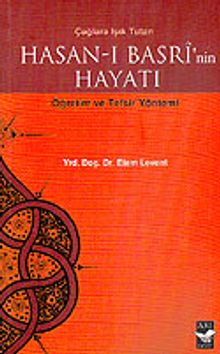 Hasan-ı Basri'nin Hayatı & Öğretim ve Tefsir Yöntemi