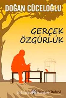 Gerçek Özgürlük - Doğan Cüceloğlu