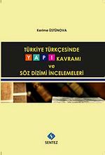 Türkiye Türkçesinde Yapı Kavramı ve Söz Dizimi İncelemeleri