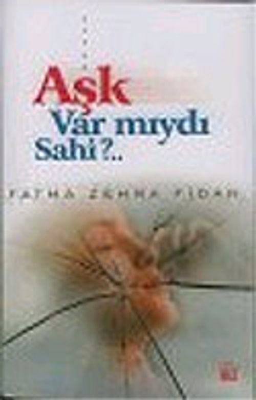 Aşk Var mıydı Sahi?