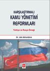 Karşılaştırmalı Kamu Y&ouml;netimi Reformları & T&uuml;rkiye ve Rusya &Ouml;rneği