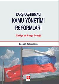 Karşılaştırmalı Kamu Yönetimi Reformları & Türkiye ve Rusya Örneği