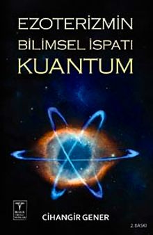 Ezoterizmin Bilimsel İspatı Kuantum