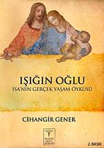 Işığın Oğlu & İsa'nın Gerçek Yaşam Öyküsü