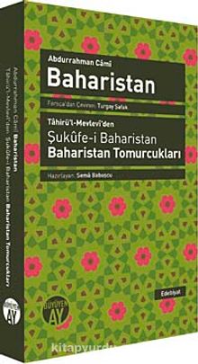Baharistan & Tahirü'l-Mevlevi'den Şukufe-i Baharistan - Baharistan Tomurcukları - Abdurrahman Cami