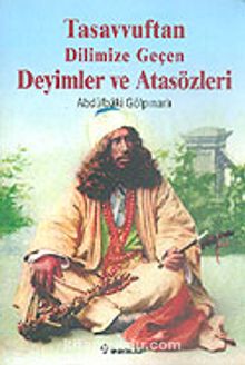 Tasavvuftan Dilimize Geçen Deyimler ve Atasözleri - Bilinmeyen Yazar