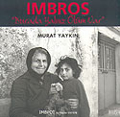 Imbros & Burada Yalnız Ölüm Var