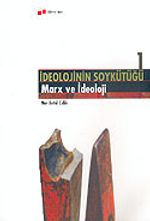 İdeolojinin Soykütüğü 1 & Marx ve İdeoloji