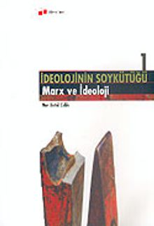 İdeolojinin Soykütüğü 1 & Marx ve İdeoloji