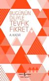 Bug&uuml;n&uuml;n Diliyle Tevfik Fikret