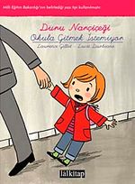 Okula Gitmek İstemiyor / Duru Narçiçeği'nin Maceraları