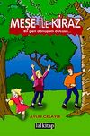 Meşe ile Kiraz & Bir Geri D&ouml;n&uuml;ş&uuml;m &Ouml;yk&uuml;s&uuml;