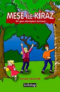Meşe ile Kiraz & Bir Geri Dönüşüm Öyküsü
