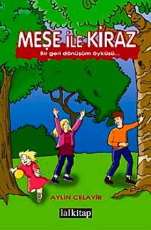 Meşe ile Kiraz & Bir Geri Dönüşüm Öyküsü