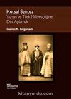 Kutsal Sentez & Yunan ve Türk Milliyetçiliğine Dini Aşılamak