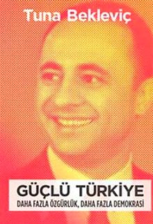 Güçlü Türkiye & Daha Fazla Özgürlük, Daha Fazla Demokrasi