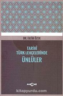Tarihi Türk Lehçelerinde Ünlüler - Dr. Fatih Özek