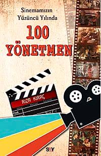 Sinemamızın Yüzüncü Yılında 100 Yönetmen