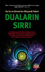 Duaların Sırrı (Kur'an ve Sünnet'ten Okuyarak Tedavi)