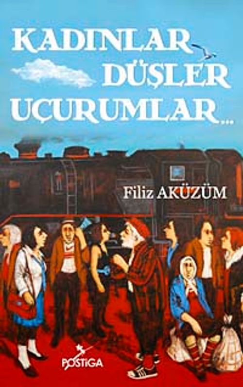 Kadınlar Düşler Uçurumlar...