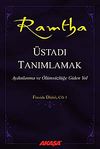 &Uuml;stadı Tanımlamak / Ramtha & Aydınlanma ve &Ouml;l&uuml;ms&uuml;zl&uuml;ğe Giden Yol
