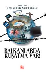 Balkanlarda Kuşatma Var!
