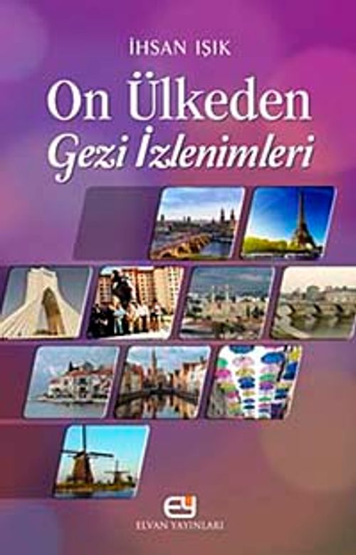 On Ülkeden Gezi İzlenimleri