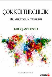 Çokkültürcülük & Bir Yurttaşlık Tasarımı - Tariq Modood
