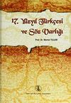 17. Y&uuml;zyıl T&uuml;rk&ccedil;esi ve S&ouml;z Varlığı