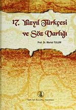 17. Yüzyıl Türkçesi ve Söz Varlığı