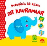 Bebeğimin İlk Kitabı - Zıt Kavramlar