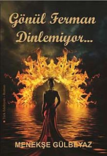 Gönül Ferman Dinlemiyor...