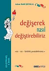 Değişerek Nasıl Değiştirebiliriz