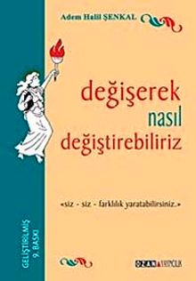 Değişerek Nasıl Değiştirebiliriz
