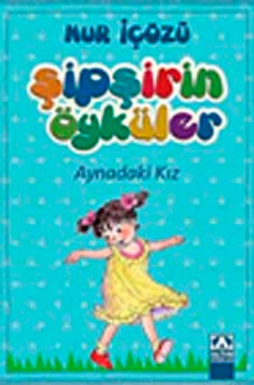 Aynadaki Kız / Şipşirin Öyküler