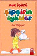 Kar Yağıyor / Şipşirin Öyküler