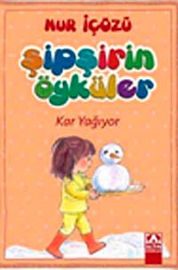 Kar Yağıyor / Şipşirin Öyküler