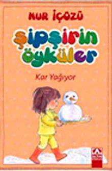 Kar Yağıyor / Şipşirin Öyküler