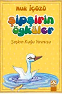Şaşkın Kuğu Yavrusu / Şipşirin Öyküler