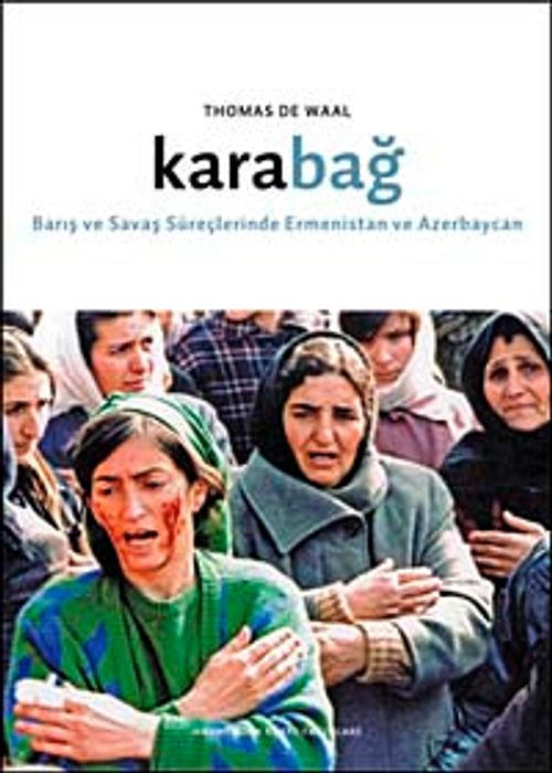Karabağ & Barış ve Savaş Süreçlerinde Ermenistan ve Azerbaycan