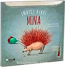 İnatçı Kirpi Mina - Tülin Kozikoğlu