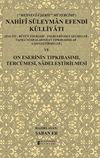 Nahifi S&uuml;leyman Efendi K&uuml;lliyatı & Hayatı - B&uuml;t&uuml;n Eserleri - Eserlerinden Se&ccedil;meler - Yazma N&uuml;shalarından Tıpkıbasımlar - Sadeleştirmeler ve On Eserinin Tıpkıbasımı, Terc&uuml;mesi, Sadeleştirilmesi